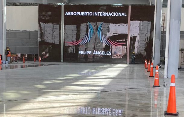 En marzo la inauguración del Aeropuerto Internacional Felipe Ángeles