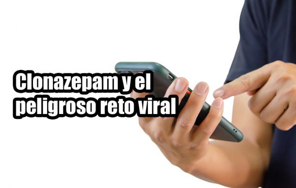 Clonazepam y el peligroso reto viral