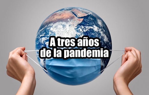 A tres años de la pandemia