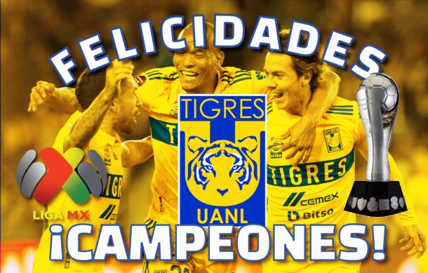 ¡Tigres es Campeón! Remontó para ganarle a Chivas 3-2