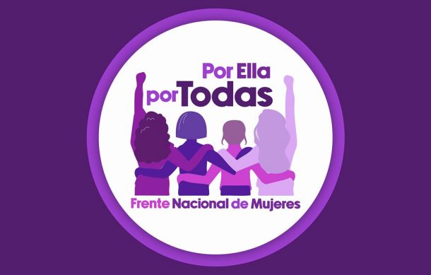 Presentarán este jueves el movimiento “Por Ella por Todas, Frente Nacional de Mujeres”