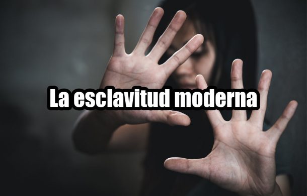 La esclavitud moderna