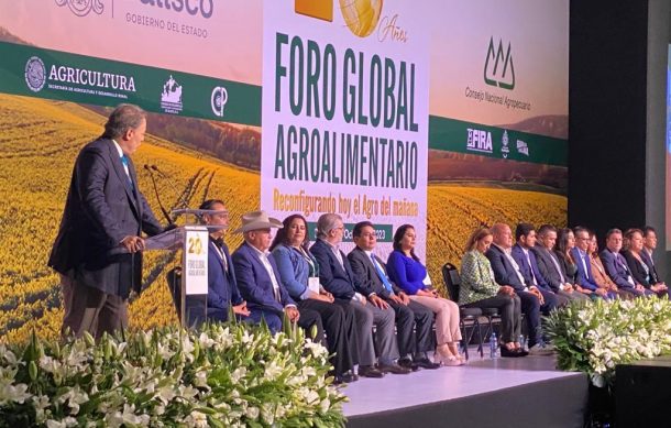 Inauguran en Guadalajara el Foro Global Agroalimentario