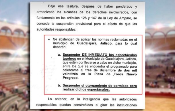 Otorgan suspensión judicial que impide corridas de toros en Guadalajara