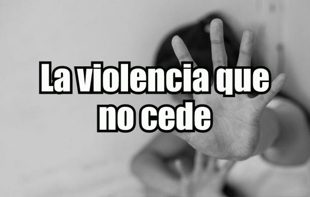 La violencia que no cede