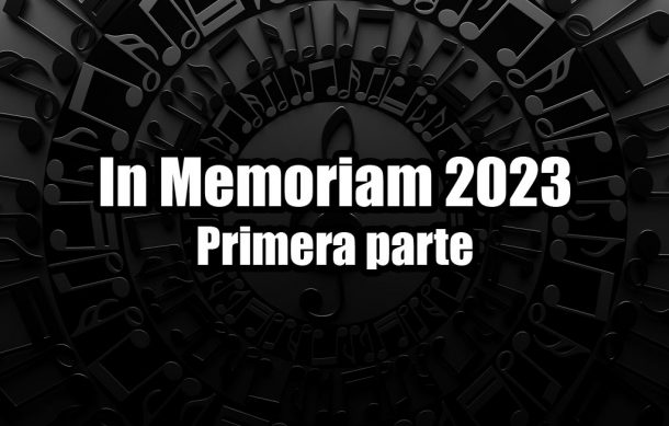 🎶 El Sonido de la Música – In Memoriam 2023 (Primera parte)