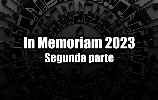 🎶 El Sonido de la Música – In Memoriam 2023 (Segunda parte)