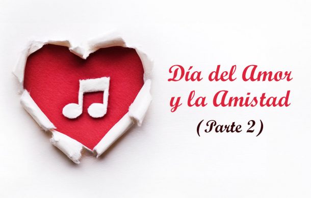 🎶 El Sonido de la Música – Día del Amor y la Amistad (Parte 2)