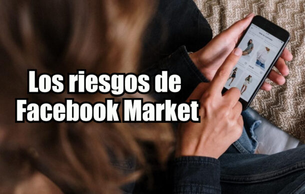 Los riesgos de Facebook Market