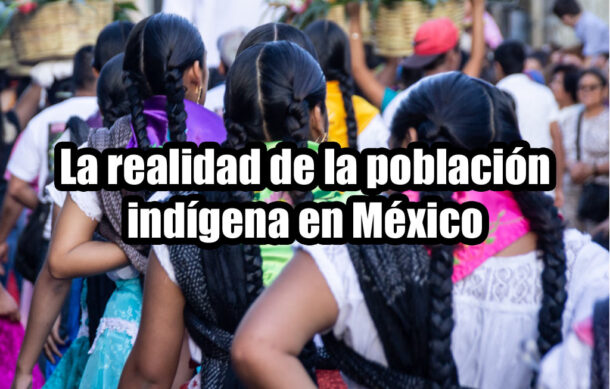 La realidad de la población indígena en México