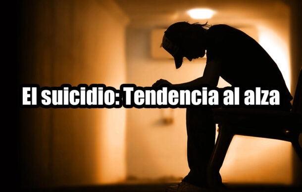 El suicidio: Tendencia al alza