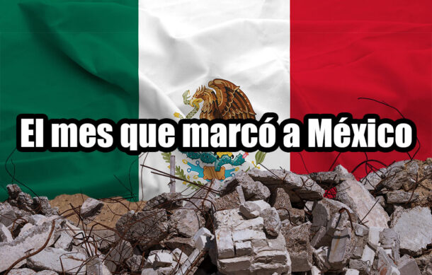 El mes que marcó a México