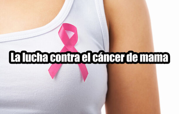 La lucha contra el cáncer de mama