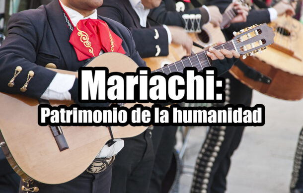 Mariachi: Patrimonio de la humanidad