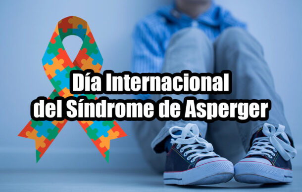 Día Internacional del Síndrome de Asperger