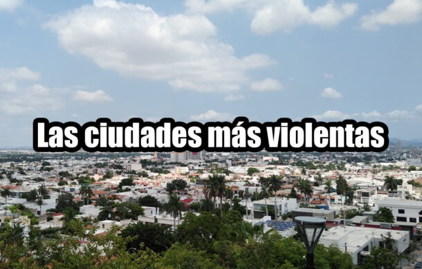 Las ciudades más violentas